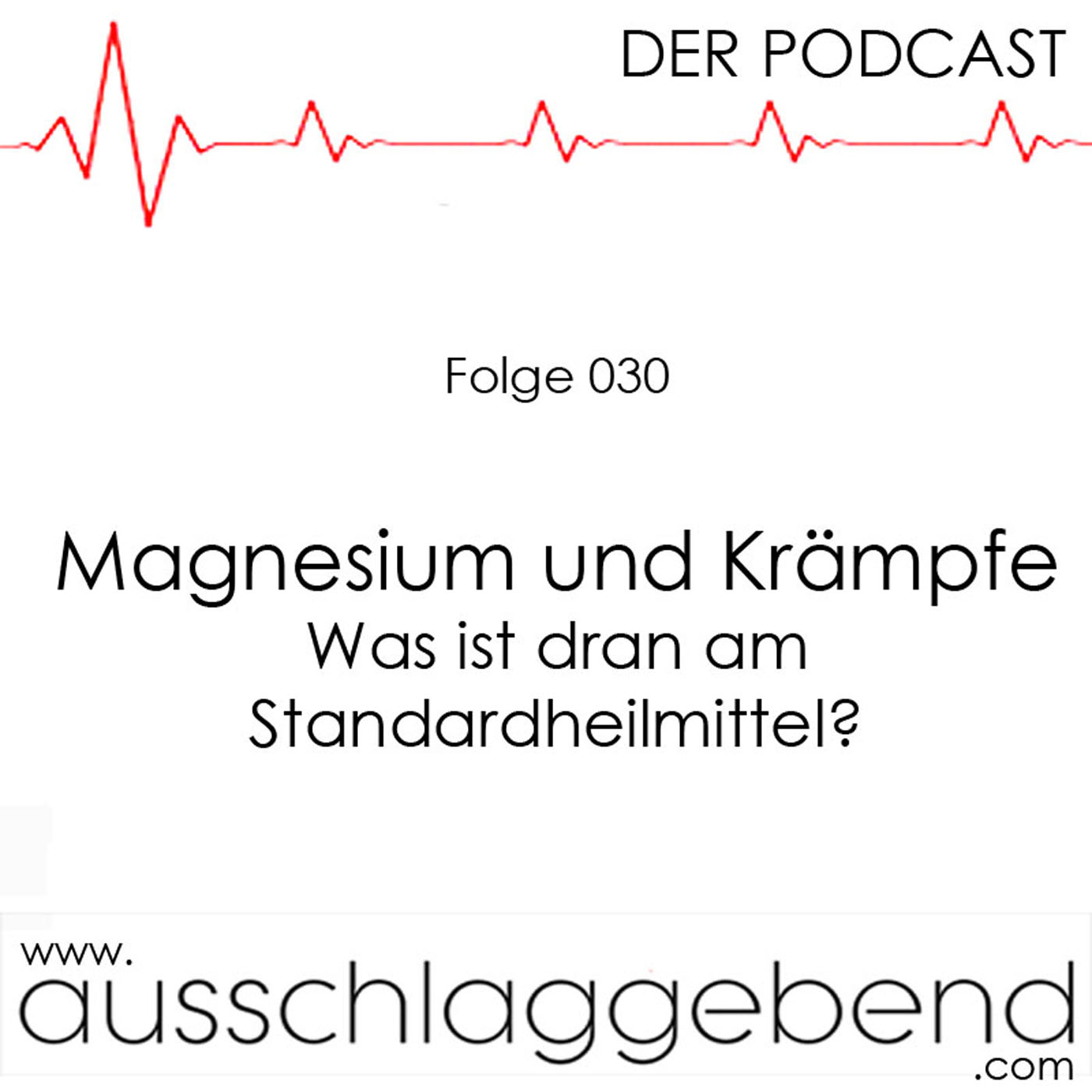 Folge 030 - Magnesium und Krämpfe - Was ist dran am Standardheilmittel?
